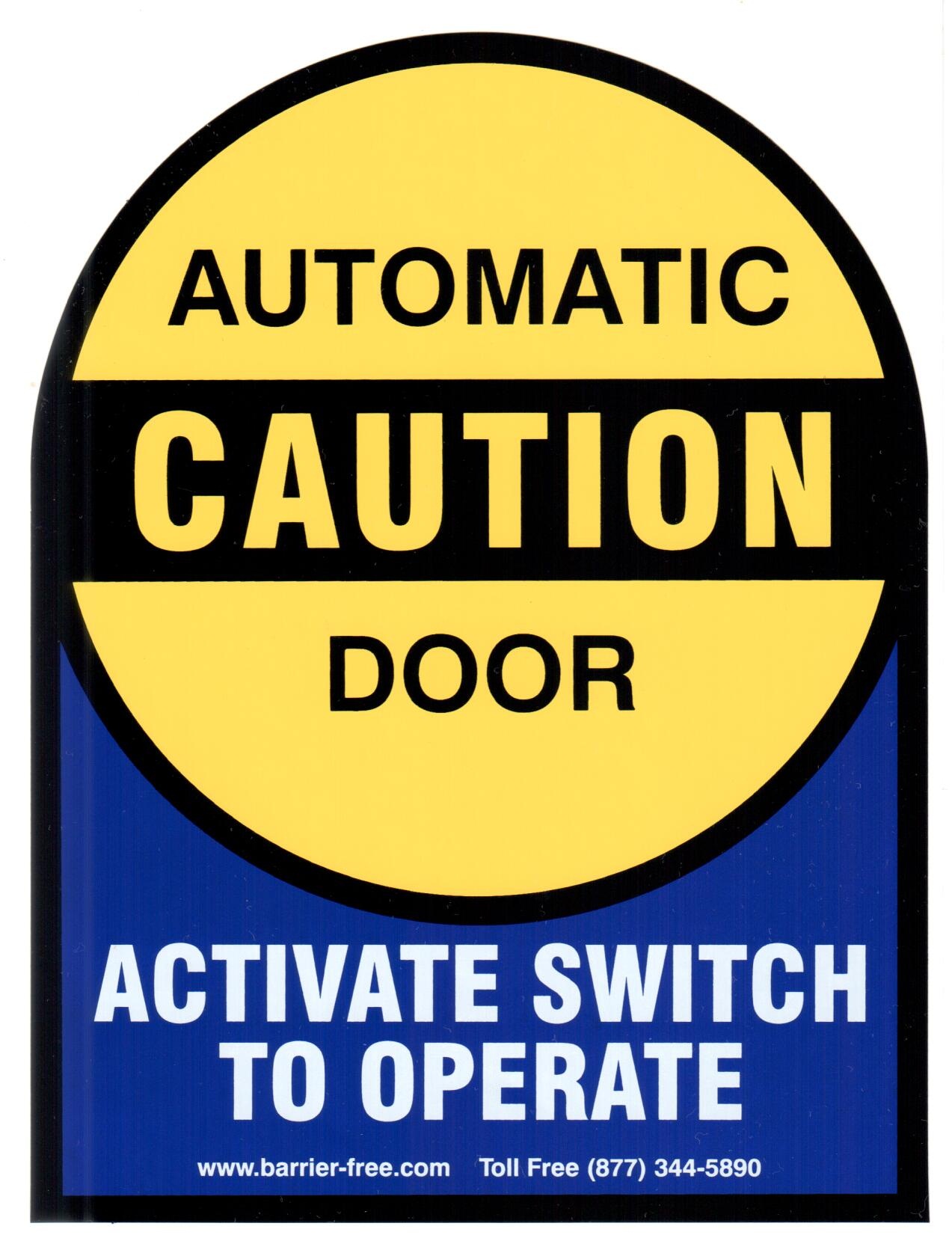 Caution Automatic Door Decal with Activate Switch to Operate